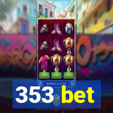 353 bet